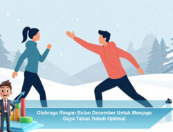 Olahraga Ringan Bulan Desember Untuk Menjaga Daya Tahan Tubuh Optimal