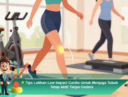 Tips Latihan Low Impact Cardio Untuk Menjaga Tubuh Tetap Aktif Tanpa Cedera
