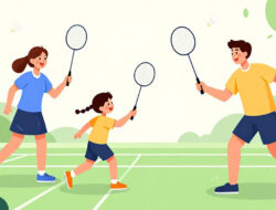 Manfaat Bermain Badminton Bersama Keluarga Untuk Mempererat Hubungan Dan Menjaga Tubuh Bugar